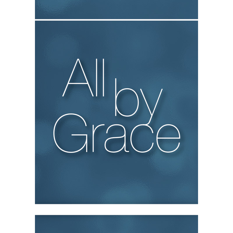 All by Grace